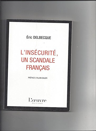 L'insécurité, un scandale français