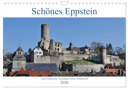 Schönes Eppstein vom Frankfurter Taxifahrer Petrus Bodenstaff (Wandkalender 2026 DIN A4 quer), CALVENDO Monatskalender: Eppstein und seine Burg, kleiner Idylischer Ort im Taunus (CALVENDO Orte)