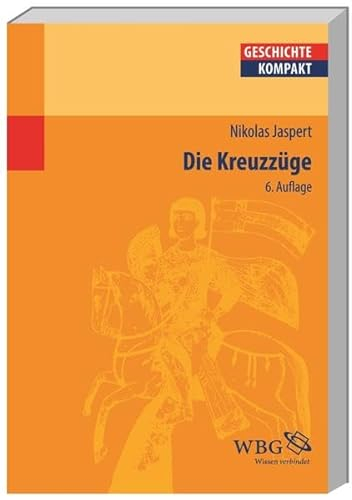 Die Kreuzzüge (Geschichte kompakt)