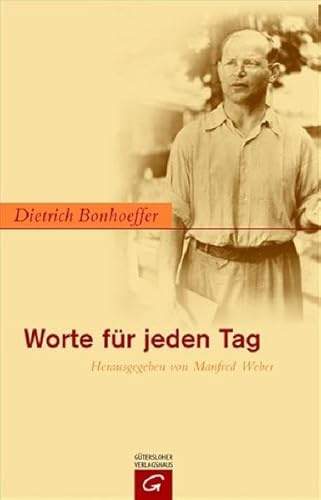 Dietrich Bonhoeffer - Worte für jeden Tag