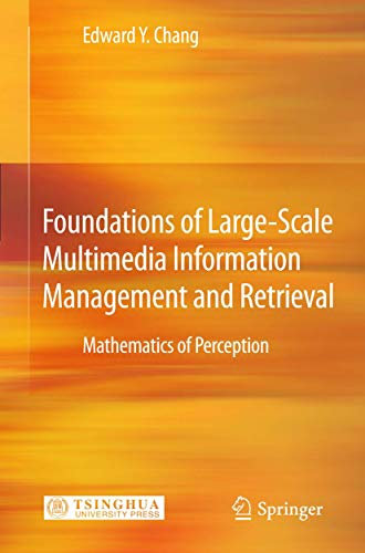 Foundations of Large-Scale Multimedia Information Management and Retrieval: Mathematics of Perception