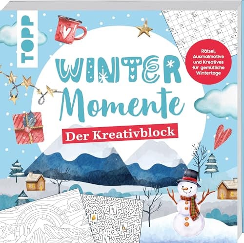 Winter-Momente. Der Kreativblock: Rätsel, Ausmalmotive und Kreatives für gemütliche Wintertage