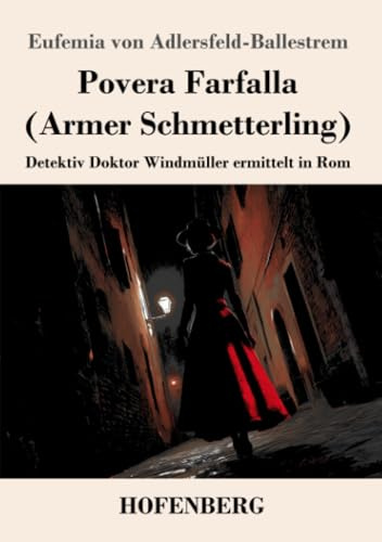 Povera Farfalla (Armer Schmetterling): Detektiv Doktor Windmüller ermittelt in Rom