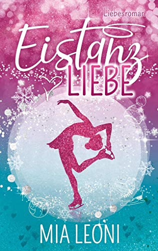 Eistanzliebe: Liebesroman