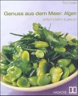 Genuss aus dem Meer: Algen: Einfach köstlich & gesund