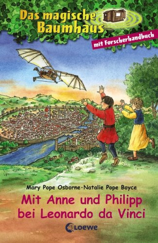 Das magische Baumhaus - Mit Anne und Philipp bei Leonardo da Vinci: Sammelband: Der geheime Flug des Leonardo; Forscherhandbuch Leonardo da Vinci