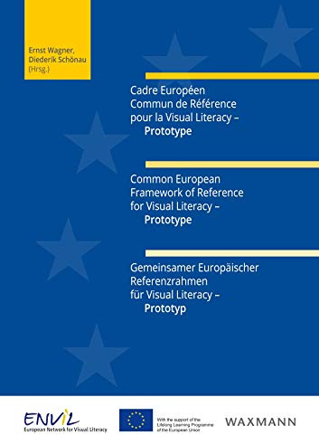Cadre Européen Commun de Référence pour la Visual Literacy – Prototype. Common European Framework of Reference for Visual Literacy – Prototype. ... Referenzrahmen für Visual Literacy – Prototyp