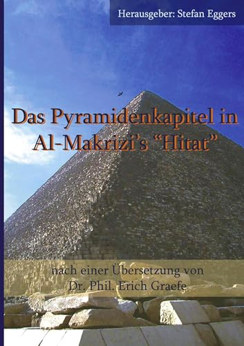 Das Pyramidenkapitel in Al-Makrizi's Hitat