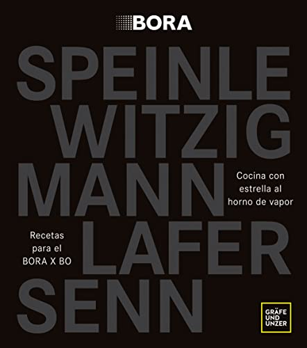 Cocina con estrella al horno de vapor: Recetas para el BORA X BO