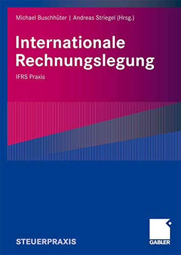 Internationale Rechnungslegung: IFRS Praxis