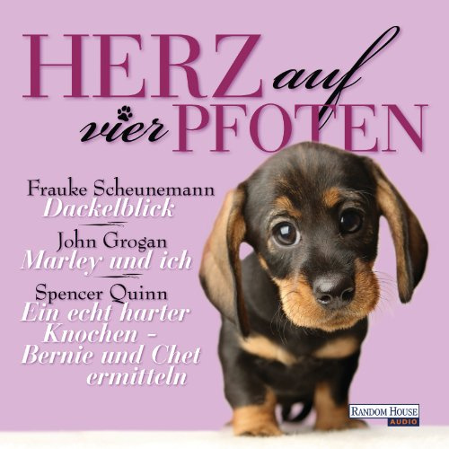 Herz auf vier Pfoten: Marley und ich - Dackelblick - Ein echt harter Knochen - Bernie und Chet ermitteln