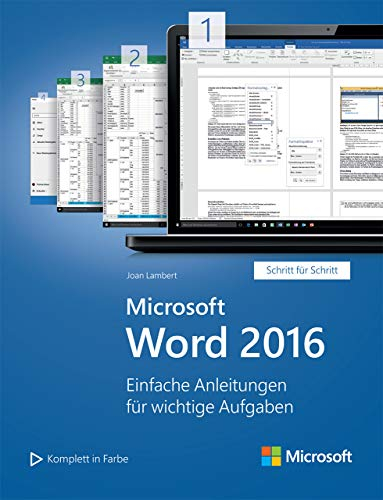 Microsoft Word 2016: Einfache Anleitungen für wichtige Aufgaben (Microsoft Press)