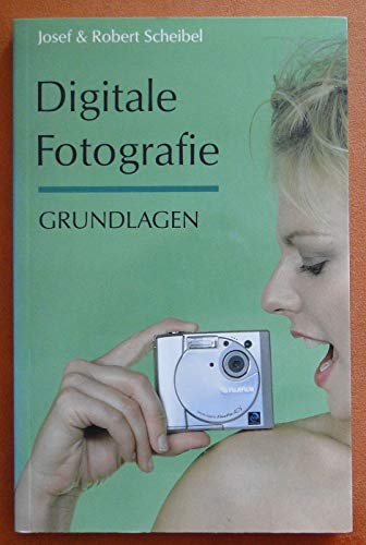 Digitale Fotografie - Grundlagen