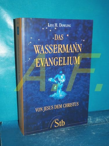 Das Wassermann-Evangelium: Von Jesus dem Christus
