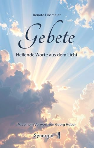 Gebete: Heilende Worte aus dem Licht