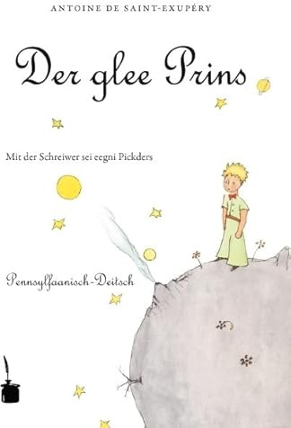 Der glee Prins: Der kleine Prinz - Pennsylvanisch-Deutsch