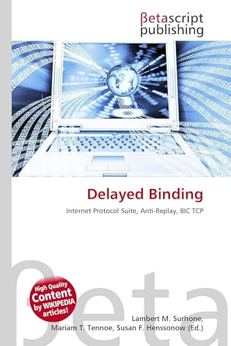 Delayed Binding: Internet Protocol Suite, Anti-Replay, BIC TCP