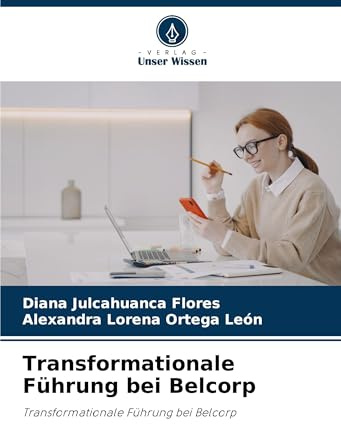 Transformationale Führung bei Belcorp: Transformationale Führung bei Belcorp