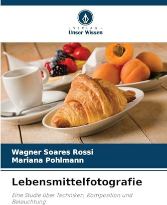 Lebensmittelfotografie: Eine Studie über Techniken, Komposition und Beleuchtung
