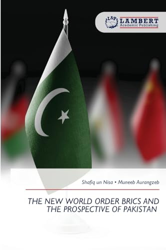 THE NEW WORLD ORDER BRICS AND THE PROSPECTIVE OF PAKISTAN