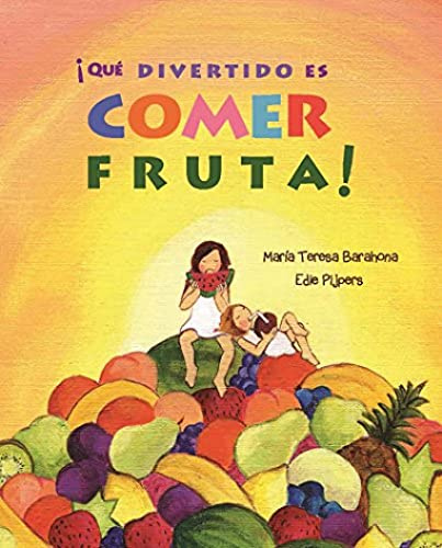 ¡Que divertido es comer fruta! (SIN COLECCION)