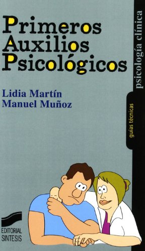 Primeros auxilios psicológicos: 13 (Psicología clínica. Guías técnicas)