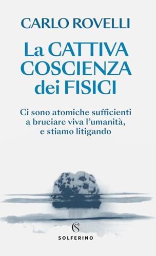 La cattiva coscienza dei fisici