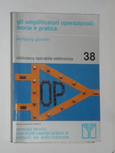 amplificatori operazionali teoria e pratica biblioteca tascabile elettronica 38