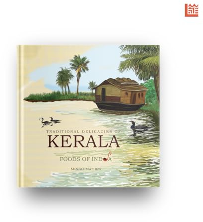 Traditional Delicacies of Kerala Foods of India