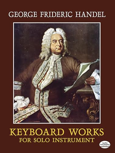 G.F. Handel Keyboard Works For Solo Instruments Pf (Dover Classical Piano Music)