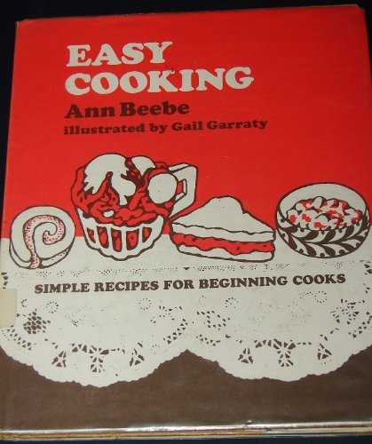 Easy Cooking; Simple Recipes for Beginning Cooks