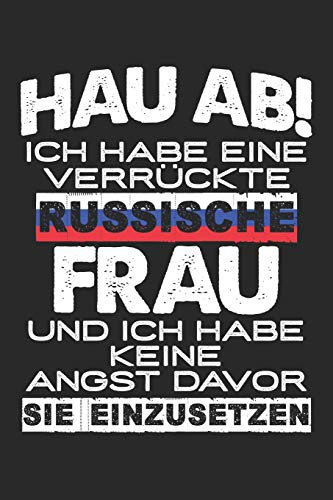 Vorsicht habe russische Frau: Notizbuch / Notizheft für Ehemann Russin Ehe-Mann Russin Russland Hochzeit-stag Jahrestag A5 (6x9in) dotted Punktraster