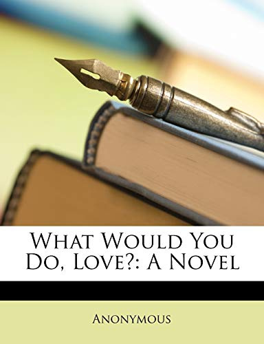 What Would You Do, Love?