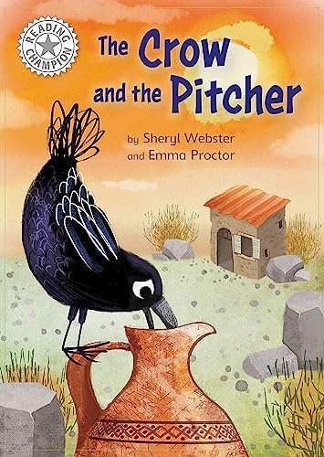 The Crow and the Pitcher: Independent Reading White 10 (Reading Champion)