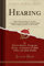 Hearing: Before Subcommittee No. 8 of the Committee on the Post Office and Post Roads House of Representatives on H. R. 6915 (Classic Reprint)