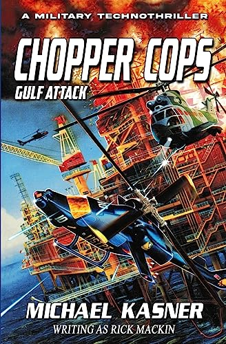 Chopper Cops: Gulf Attack - Book 2