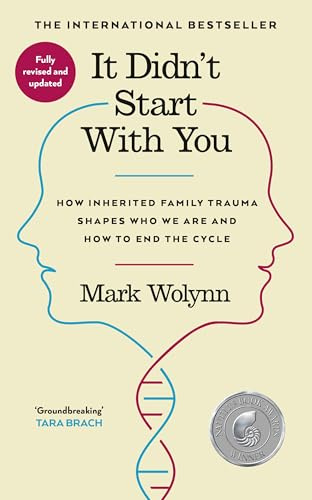 It Didn't Start With You: The international bestseller - How inherited family trauma shapes who we are and how to end the cycle