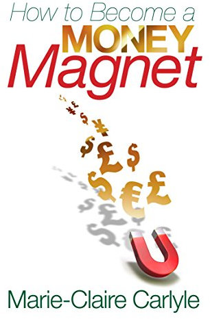 How to Become a Money Magnet