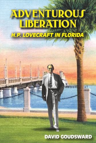 Adventurous Liberation: H.P. Lovecraft in Florida