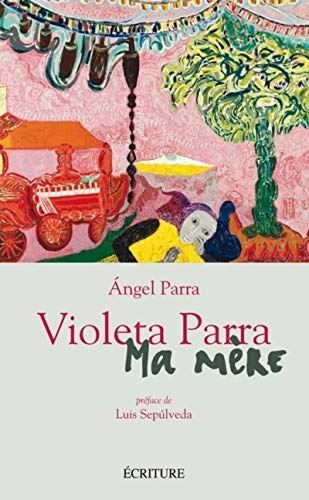 Violeta Parra: Ma mère