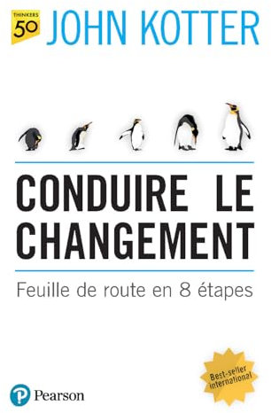 Conduire le changement: Feuille de route en 8 étapes