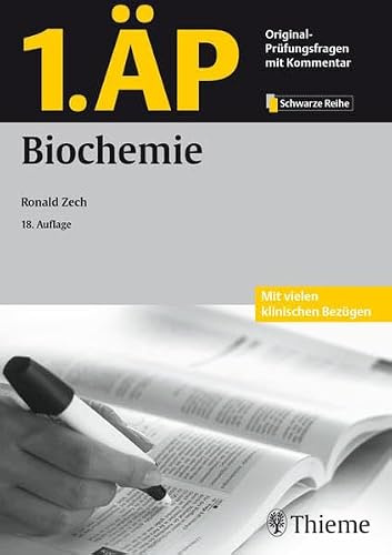 1.ÄP - Biochemie (GK + ÄP /Original-Prüfungsfragen mit Kommentar / Prüfungsfragen für die Ärztlichen Prüfungen (ÄP) nach alter und neuer Approbationsordnung)