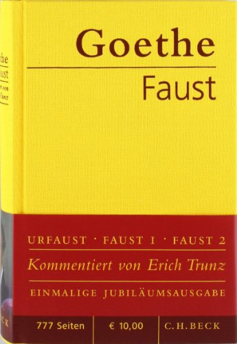 Faust: Der Tragödie erster und zweiter Teil. Urfaust. Jubiläumsausgabe. Kommentiert von Erich Trunz