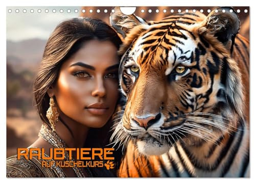 Raubtiere auf Kuschelkurs (Wandkalender 2026 DIN A4 quer), CALVENDO Monatskalender: Traumhafte Bilder märchenhafter Begegnungen schöner Frauen mit ... und kuscheligen Bären (CALVENDO Tiere)