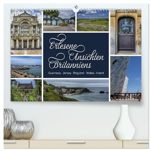 Erlesene Ansichten Britanniens (hochwertiger Premium Wandkalender 2026 DIN A2 quer), Kunstdruck in Hochglanz: Diverse Reisen zu den Touristenzielen ... noch alles zu bieten hat. (CALVENDO Orte)