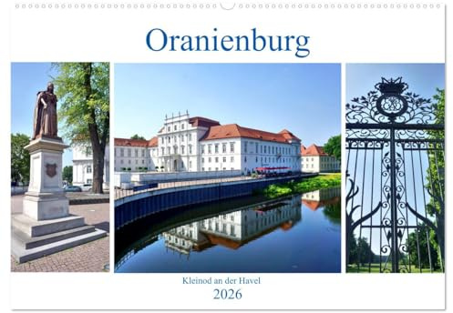 Oranienburg - Kleinod an der Havel (Wandkalender 2026 DIN A2 quer), CALVENDO Monatskalender: Impressionen der brandenburgischen Stadt Oranienburg (CALVENDO Orte)