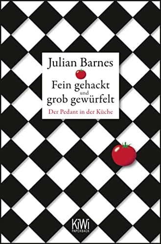 Fein gehackt und grob gewürfelt: Der Pedant in der Küche
