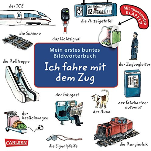 Mein erstes buntes Bildwörterbuch: Ich fahre mit dem Zug