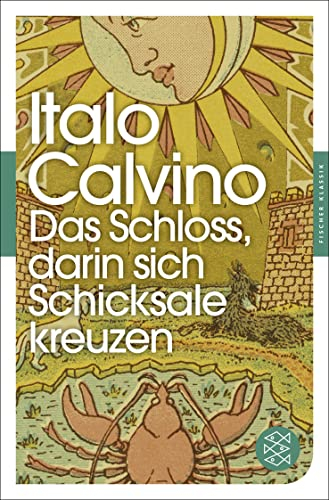 Das Schloss, darin sich Schicksale kreuzen: Erzählung (Fischer Klassik)