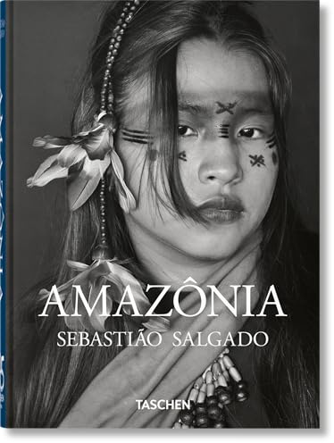 Sebastião Salgado: Amazônia. 45th Ed. (45th Edition)
